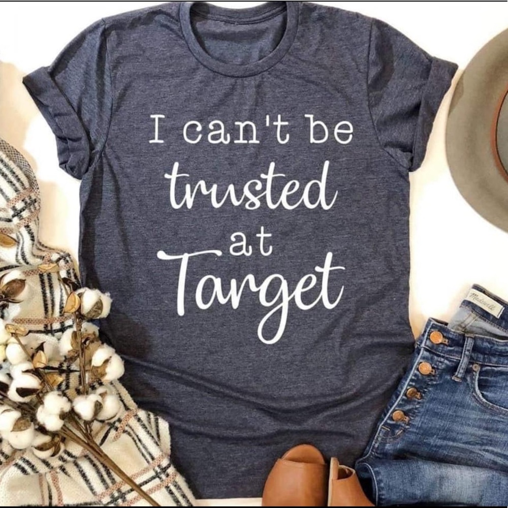 (8) I can’t be trusted at Target